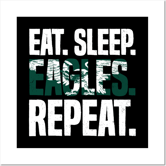 Eat Sleep Eagles Repeat Distressed Football Sport Wall Art by udesign